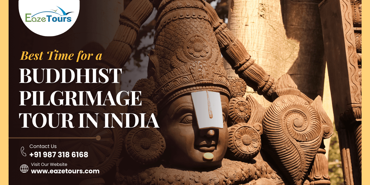 Best Time for a Buddhist Pilgrimage Tour in India | Eaze Tours